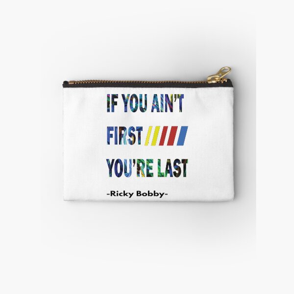 Item preview, If You Ain't First, You're Last - Ricky Bobby designed and sold by PraArts2002.