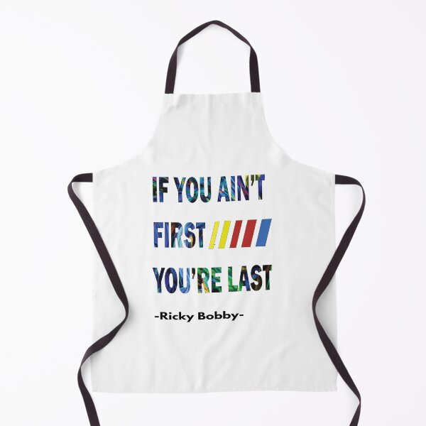 Item preview, If You Ain't First, You're Last - Ricky Bobby designed and sold by PraArts2002.
