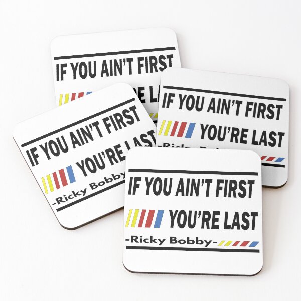 Item preview, If You Ain't First, You're Last - Ricky Bobby designed and sold by PraArts2002.