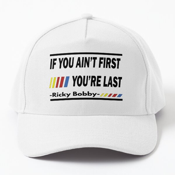Item preview, If You Ain't First, You're Last - Ricky Bobby designed and sold by PraArts2002.