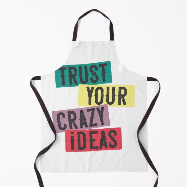 Item preview, Trust Your Crazy Ideas designed and sold by Cre8iveSkill.