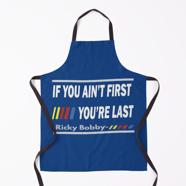 Item preview, If You Ain't First, You're Last - Ricky Bobby designed and sold by PraArts2002.