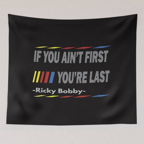 Item preview, If You Ain't First, You're Last - Ricky Bobby designed and sold by PraArts2002.