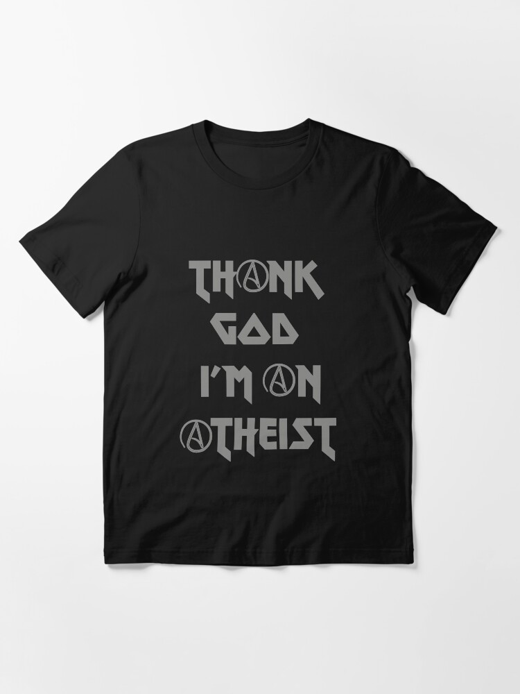 god is atheist t shirt