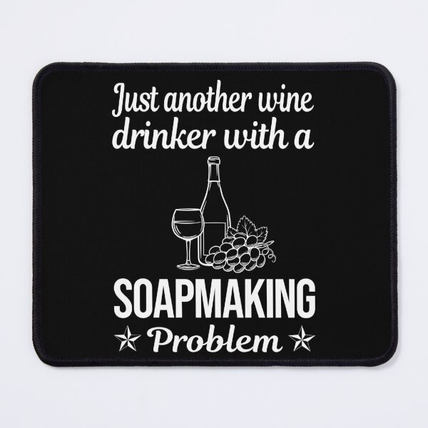 Item preview, Wine Drinker Soap Making Soapmaking designed and sold by zuehloxerxk.