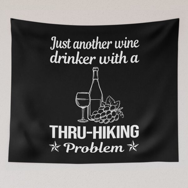 Item preview, Wine Drinker Thru-Hiking Thru Hiking Hike Hiker designed and sold by zuehloxerxk.