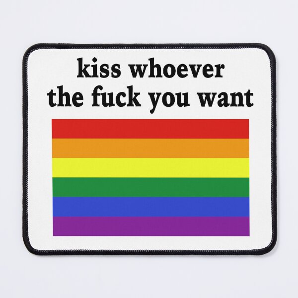 Item preview, Kiss Whoever The Fuck You Want designed and sold by MaryBoughton.