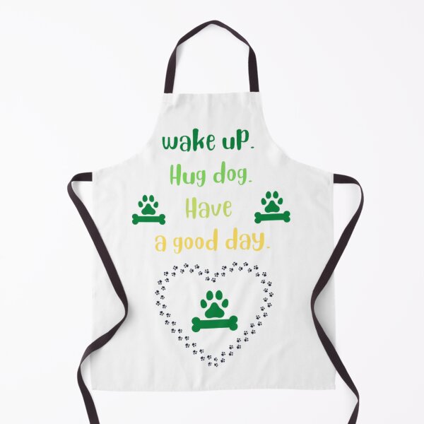Item preview, Wake up hug dog have a good day designed and sold by nadeesha55.