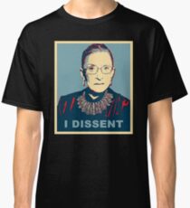 Notorious RBG I DISSENT Classic T-Shirt