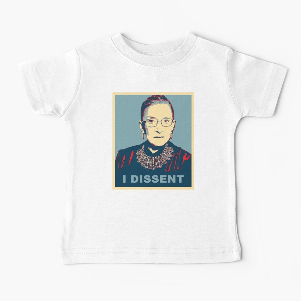 Notorious RBG I DISSENT Baby T-Shirt