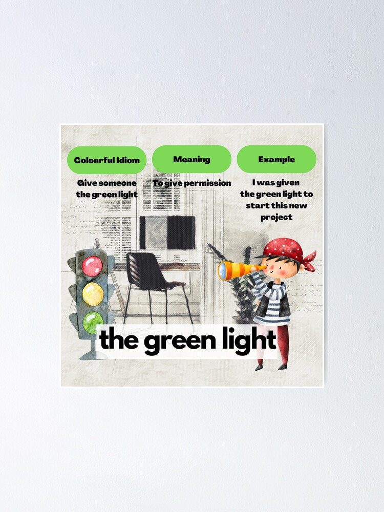 "Advanced English Idioms the green light" Poster for Sale by
