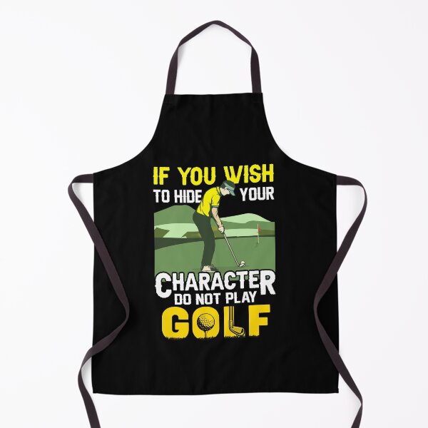 Item preview, If You Wish To Hide Your Character Don't Play Golf designed and sold by deepan chandrasekaran.