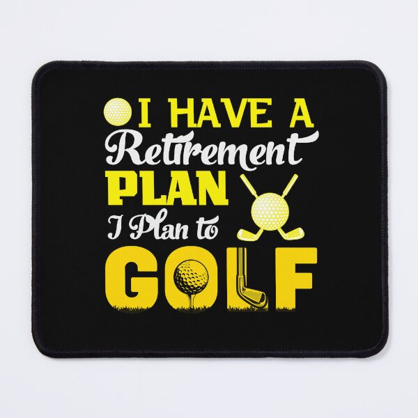 Item preview, I Have a Retirement Plan I Plan To Golf - Funny Golf Saying designed and sold by deepan chandrasekaran.