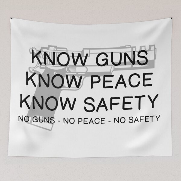 Item preview, KNOW GUNS - KNOW PEACE - KNOW SAFETY designed and sold by CalliopeSt.