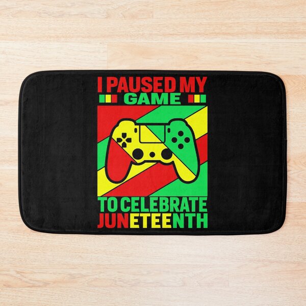 Item preview, I Paused My Game To Celebrate Juneteenth designed and sold by EIMgraphic.