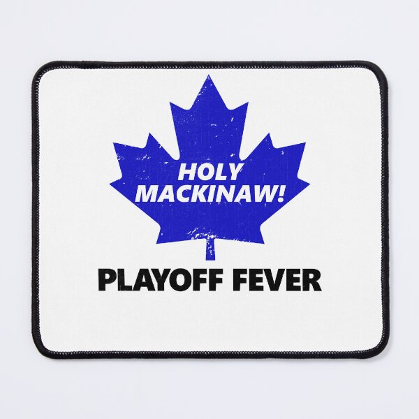 Item preview, Holy Mackinaw! Playoff Fever  designed and sold by rykamasci.