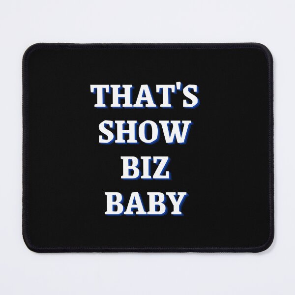 Item preview, That's Show Biz Baby designed and sold by Wokinprogress.