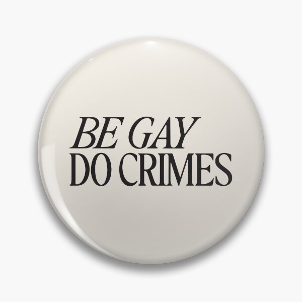 Item preview, Be Gay Do Crimes designed and sold by Miaou Studio.