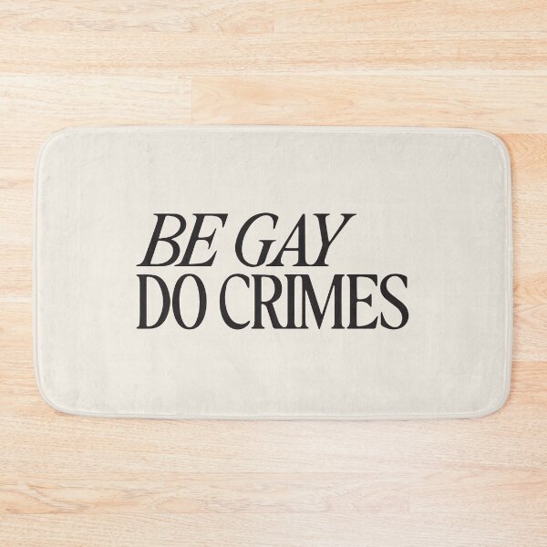 Item preview, Be Gay Do Crimes designed and sold by Miaou Studio.