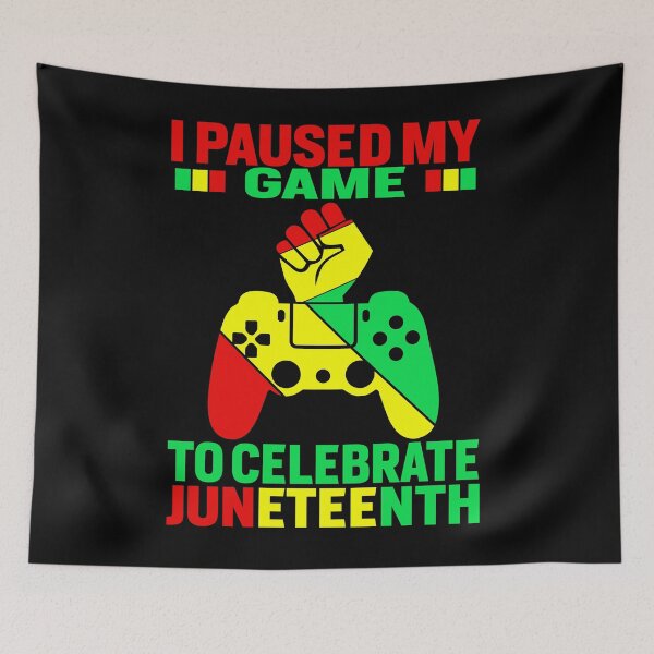 Item preview, I Paused My Game To Celebrate Juneteenth designed and sold by EIMgraphic.