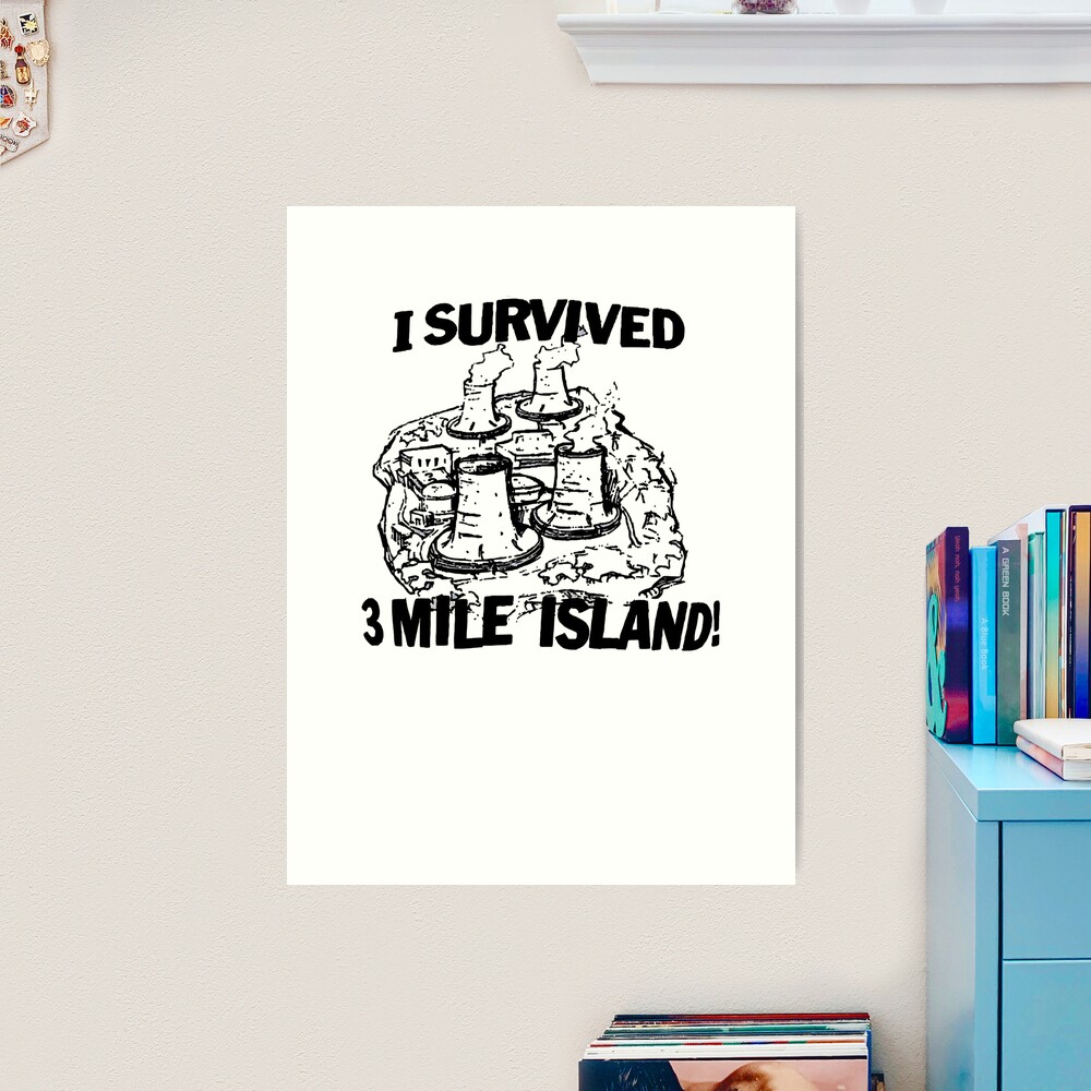 I Survived Mile Island