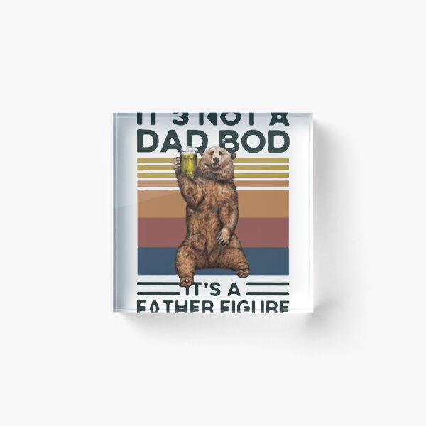 Item preview, It's Not A Dad BOD It's Father Figure Bear Beer Lover designed and sold by oopadaytrading.