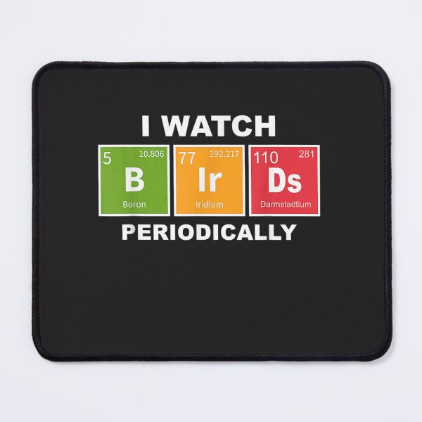 Item preview, Bird Watch Periodically Birdwatcher Funny Watching  designed and sold by ElmarAppel.