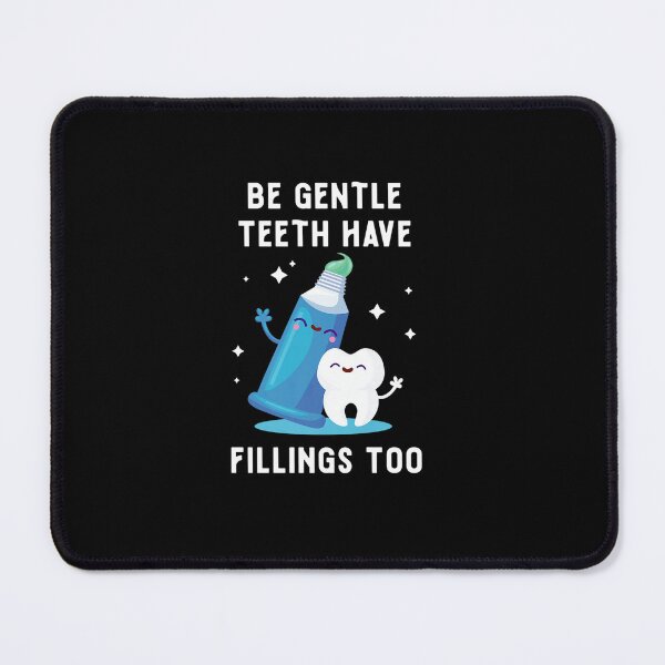 Item preview, BE GENTLE TEETH HAVE FEELINGS PROFESSION DENTIST designed and sold by sobriowslen.