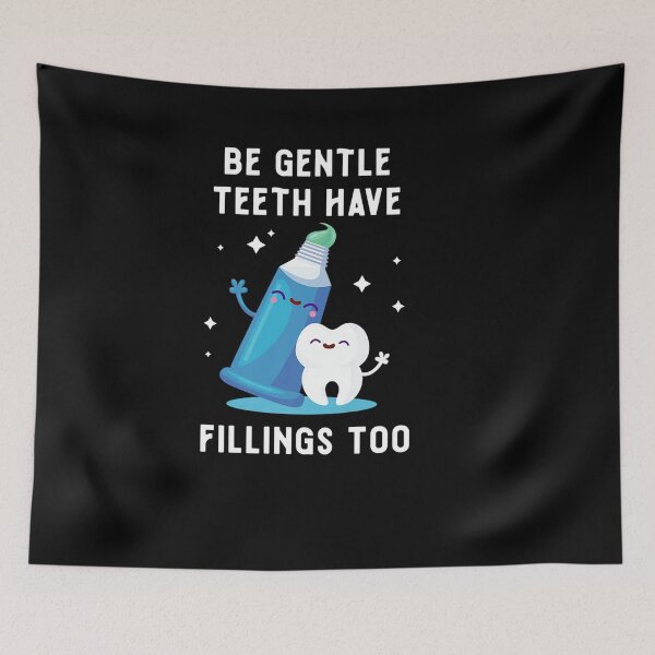 Item preview, BE GENTLE TEETH HAVE FEELINGS PROFESSION DENTIST designed and sold by sobriowslen.