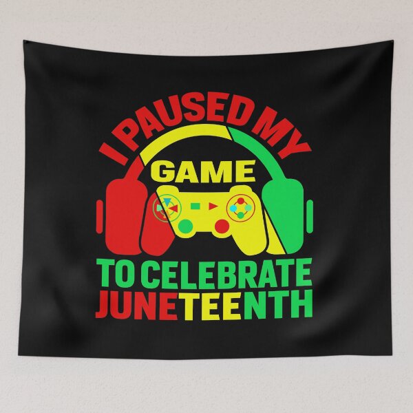 Item preview, I Paused My Game To Celebrate Juneteenth Gamer designed and sold by EIMgraphic.