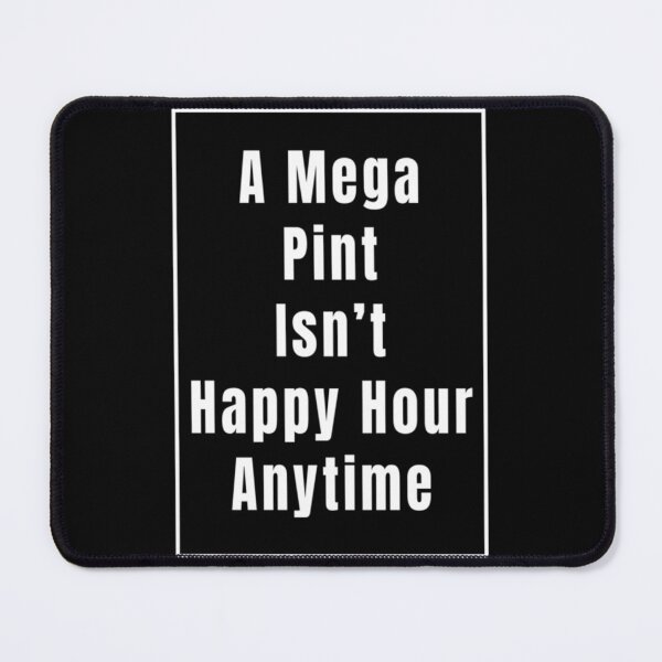 Item preview, Isnt Happy Hour Anytime Mega  designed and sold by DSfelos.