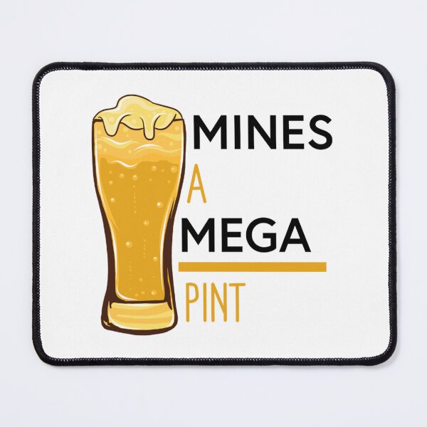 Item preview, Mines A Mega Pint   designed and sold by DSfelos.