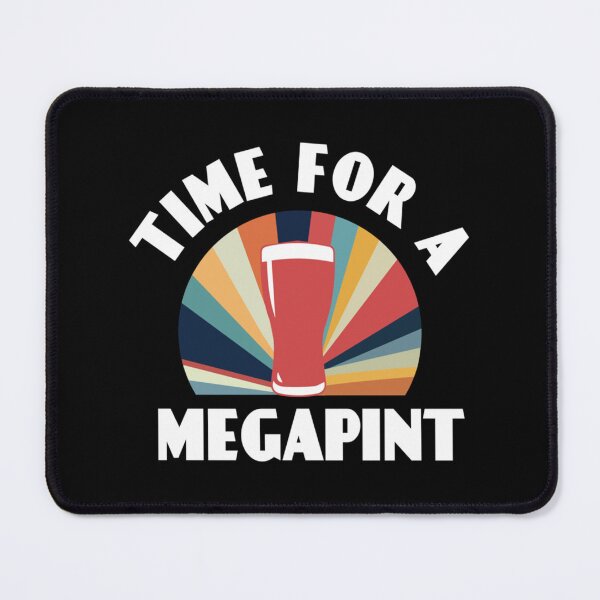 Item preview, Time for a Mega Pint  designed and sold by DSfelos.
