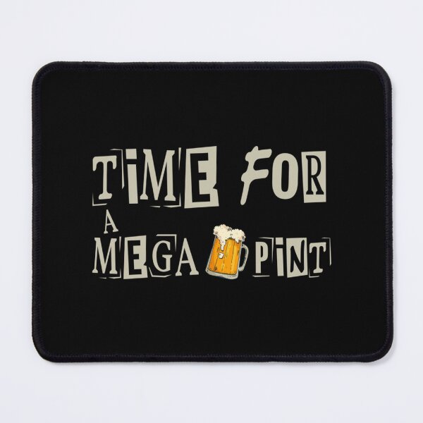 Item preview, Time for a Mega Pint  designed and sold by DSfelos.