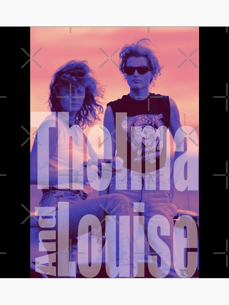 Women Men Thelma Movie Fim Louise Gifts For Movie Fan Poster for Sale by  GaudenBozzelli