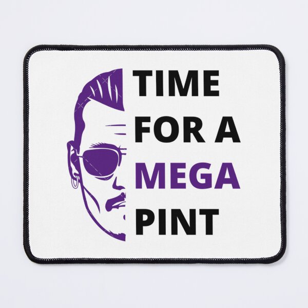 Item preview, Time for A Mega Pint Funny Sarcastic Saying - Time for A Mega Pint - Time for A Mega Pint Justice Fo designed and sold by DSfelos.
