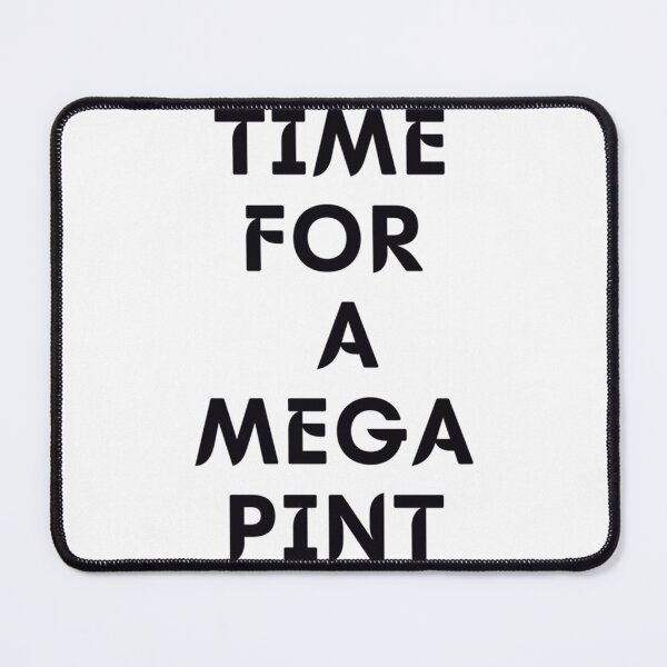 Item preview, Time For A Mega Pint Premium  designed and sold by DSfelos.