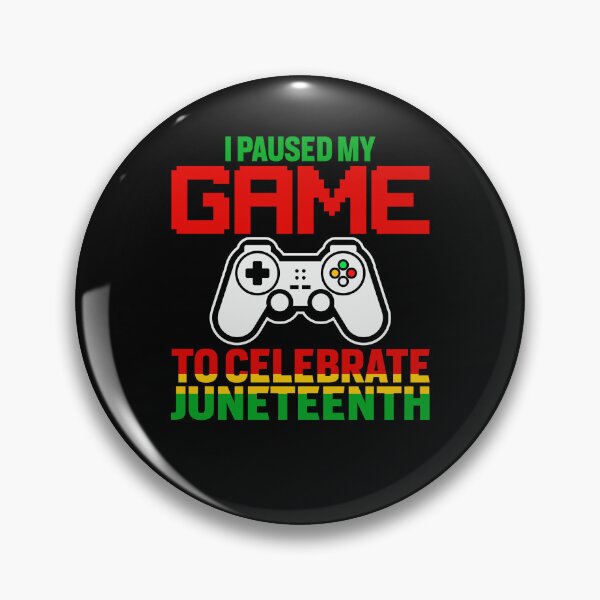 Item preview, I Paused My Game To Celebrate Juneteenth Gamer designed and sold by EIMgraphic.