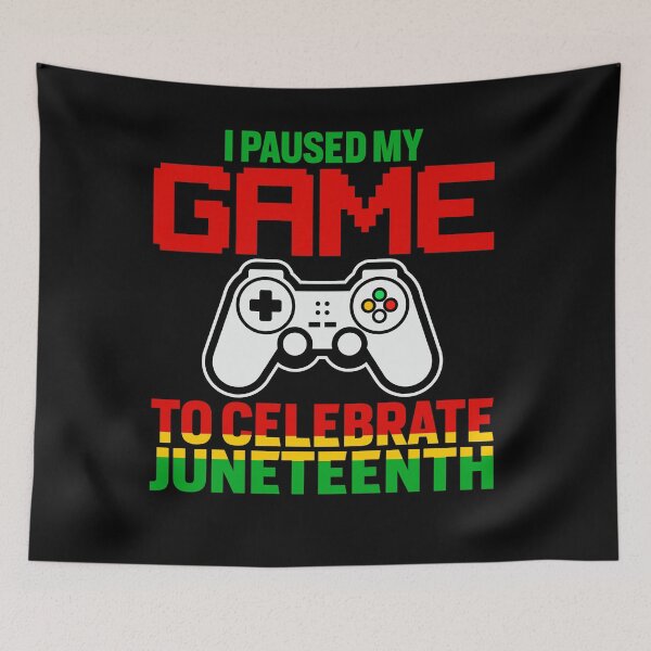 Item preview, I Paused My Game To Celebrate Juneteenth Gamer designed and sold by EIMgraphic.
