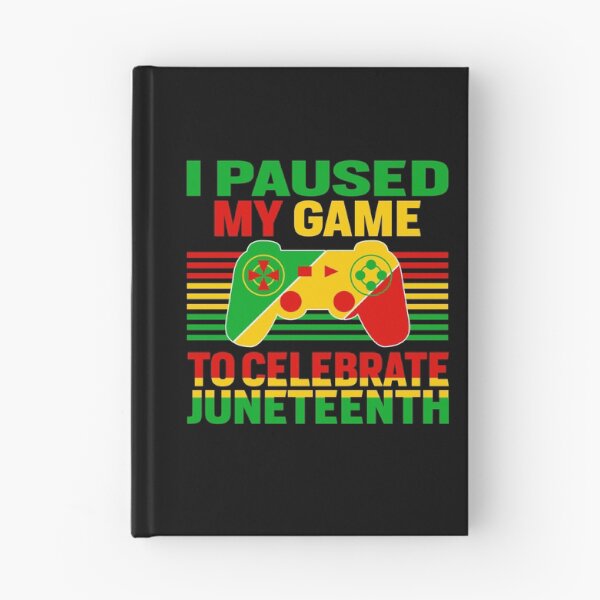 Item preview, Juneteenth Gamer I Paused My Game To Celebrate Juneteenth designed and sold by EIMgraphic.