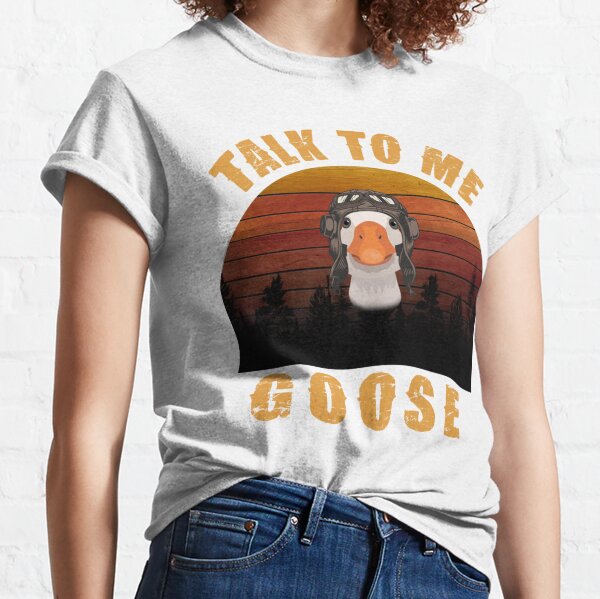 Talk to me Goose T-Shirt – Carolina Brown Apparel