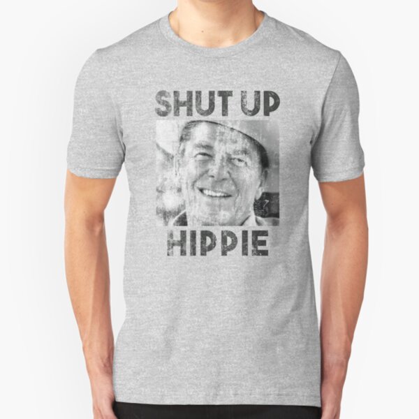 Shut Up Hippie Slim Fit T-Shirt