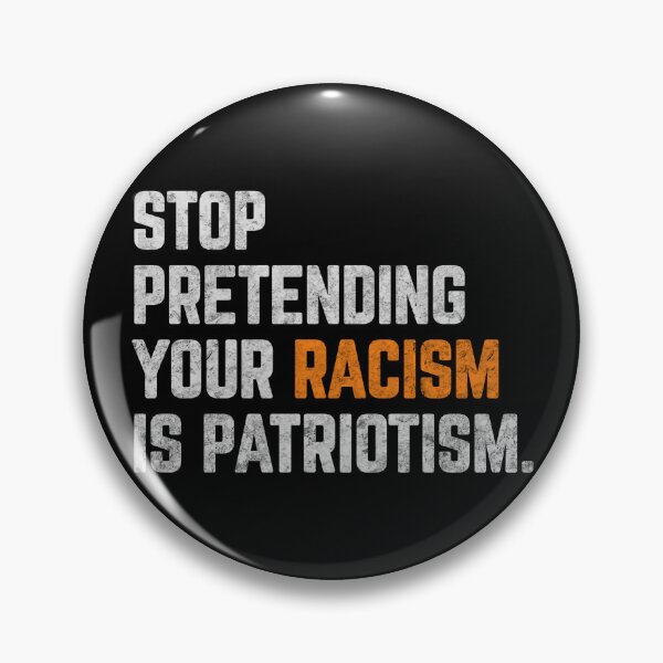 Item preview, STOP PRETENDING YOUR RACISM IS PATRIOTISM anti racist t-shirt  designed and sold by cizito.