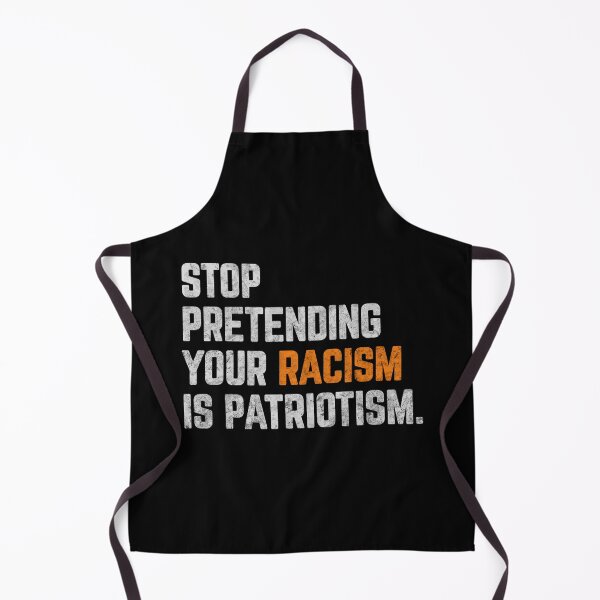 Item preview, STOP PRETENDING YOUR RACISM IS PATRIOTISM anti racist t-shirt designed and sold by cizito.