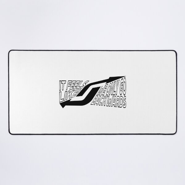 Item preview, IT FEELS LIKE WE ONLY GO BACKWARDS black designed and sold by everything4eva.