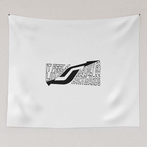 Item preview, IT FEELS LIKE WE ONLY GO BACKWARDS black designed and sold by everything4eva.