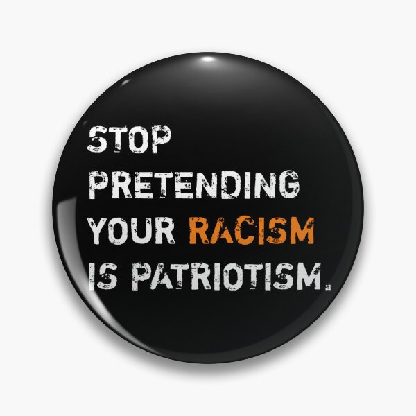 Item preview, Funny STOP PRETENDING YOUR RACISM IS PATRIOTISM anti racist t-shirt  designed and sold by cizito.