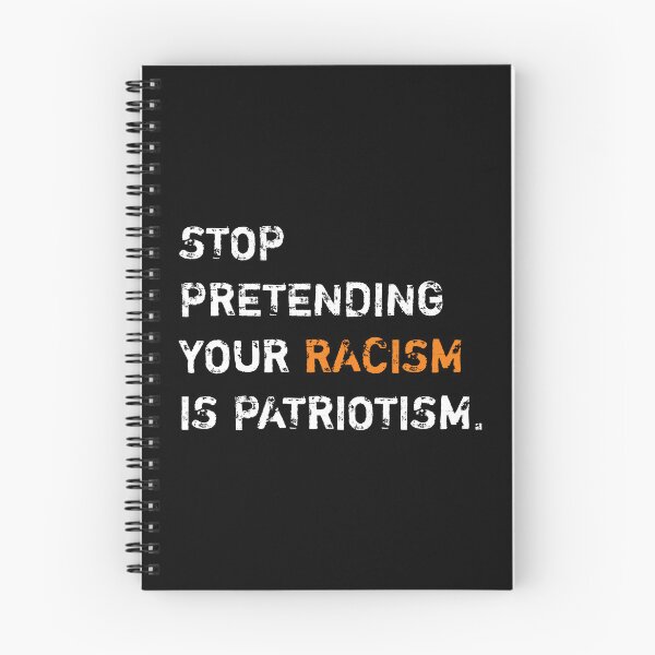 Item preview, Funny STOP PRETENDING YOUR RACISM IS PATRIOTISM anti racist t-shirt  designed and sold by cizito.