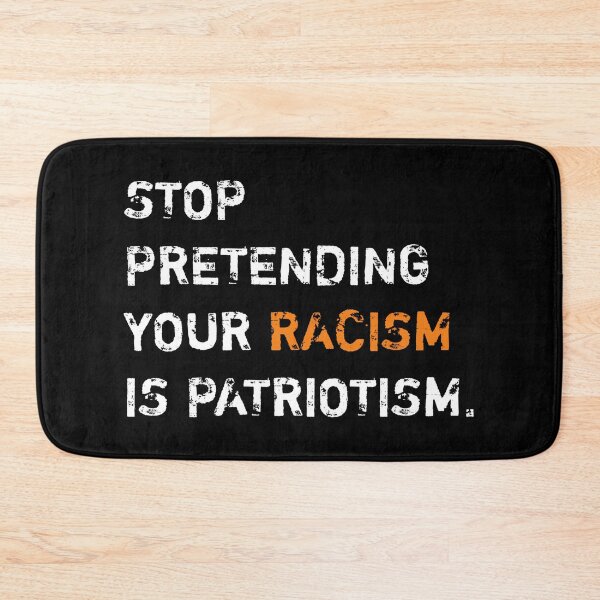 Item preview, Funny STOP PRETENDING YOUR RACISM IS PATRIOTISM anti racist t-shirt  designed and sold by cizito.