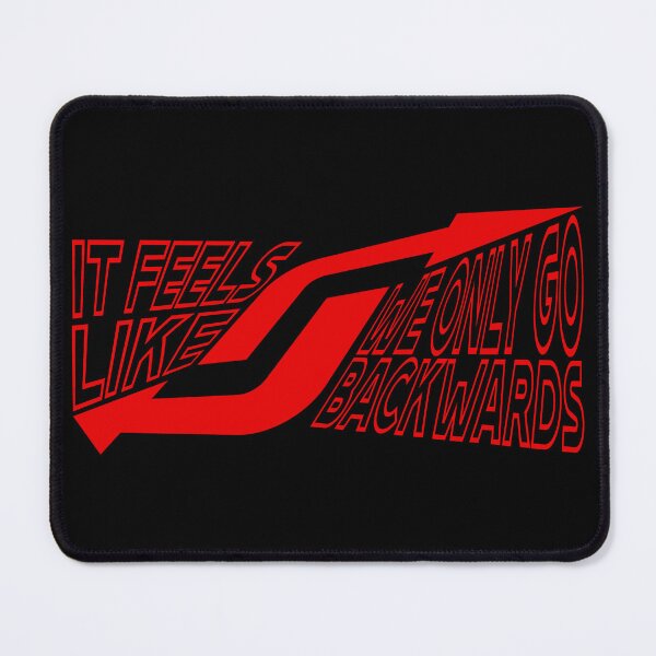 Item preview, IT FEELS LIKE WE ONLY GO BACKWARDS red designed and sold by everything4eva.